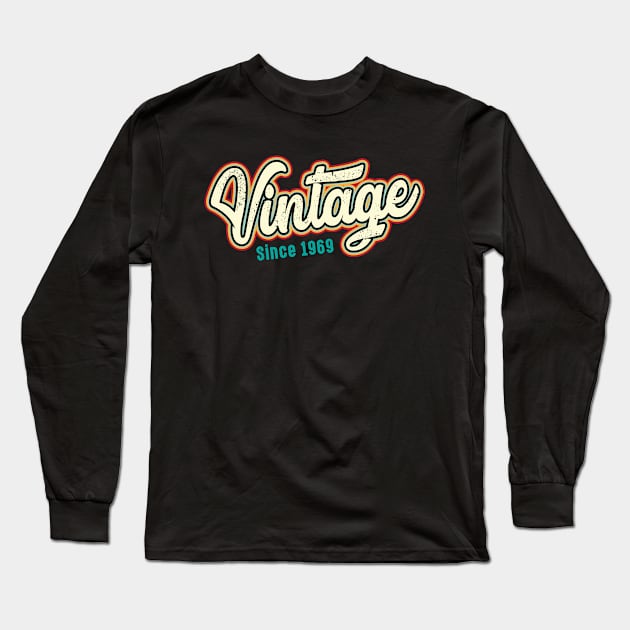 Vintage Since 1969 Long Sleeve T-Shirt by Rebrand